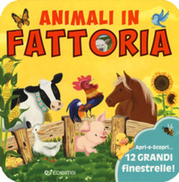 Animali in fattoria. Animali da scoprire - Librerie.coop Animali in fattoria. Animali da scoprire - Librerie.coop