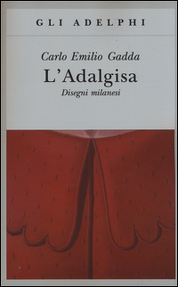 L'Adalgisa. Disegni milanesi - Librerie.coop L'Adalgisa. Disegni milanesi - Librerie.coop