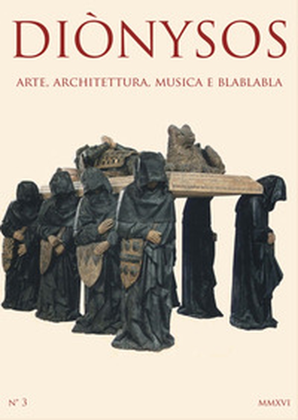 Diònysos. Arte, architettura, musica e blablabla - Vol. 3 - Librerie.coop Diònysos. Arte, architettura, musica e blablabla - Vol. 3 - Librerie.coop