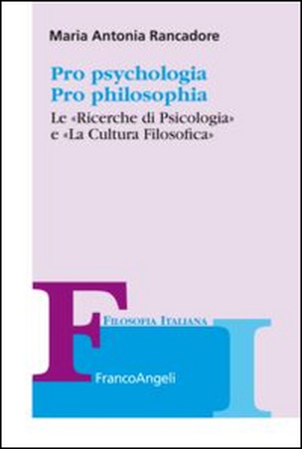 Pro psychologia. Pro philosophia. «Le ricerche di psicologia» e «La cultura filosofica» - Librerie.coop Pro psychologia. Pro philosophia. «Le ricerche di psicologia» e «La cultura filosofica» - Librerie.coop