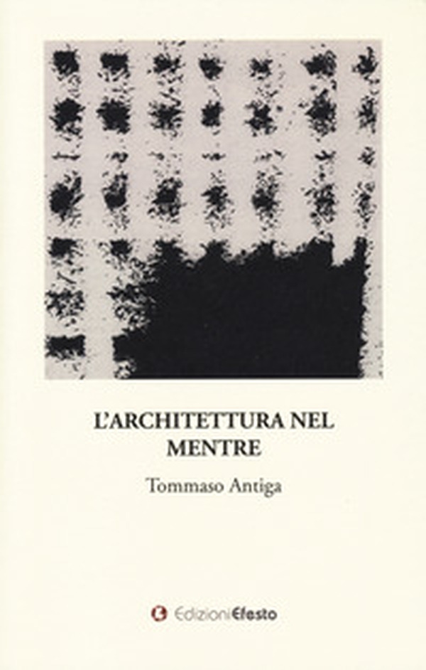 L'architettura nel mentre - Librerie.coop L'architettura nel mentre - Librerie.coop