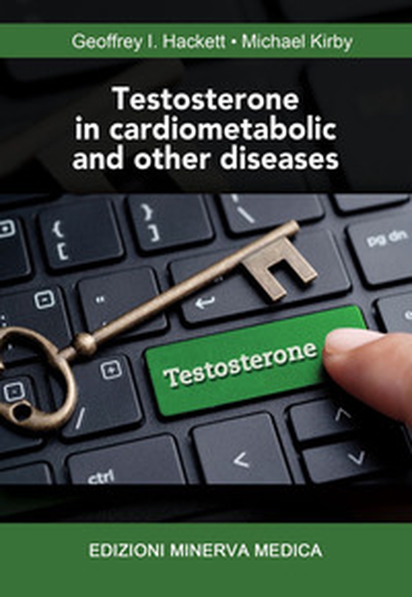 Testosterone in cardiometabolic and other diseases - Librerie.coop Testosterone in cardiometabolic and other diseases - Librerie.coop