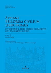 Appiani bellorum civilium liber primus. Ristampa anastatica - Librerie.coop