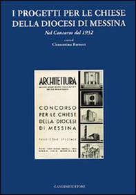 I progetti per le chiese della diocesi di Messina. Nel concorso del 1932 - Librerie.coop