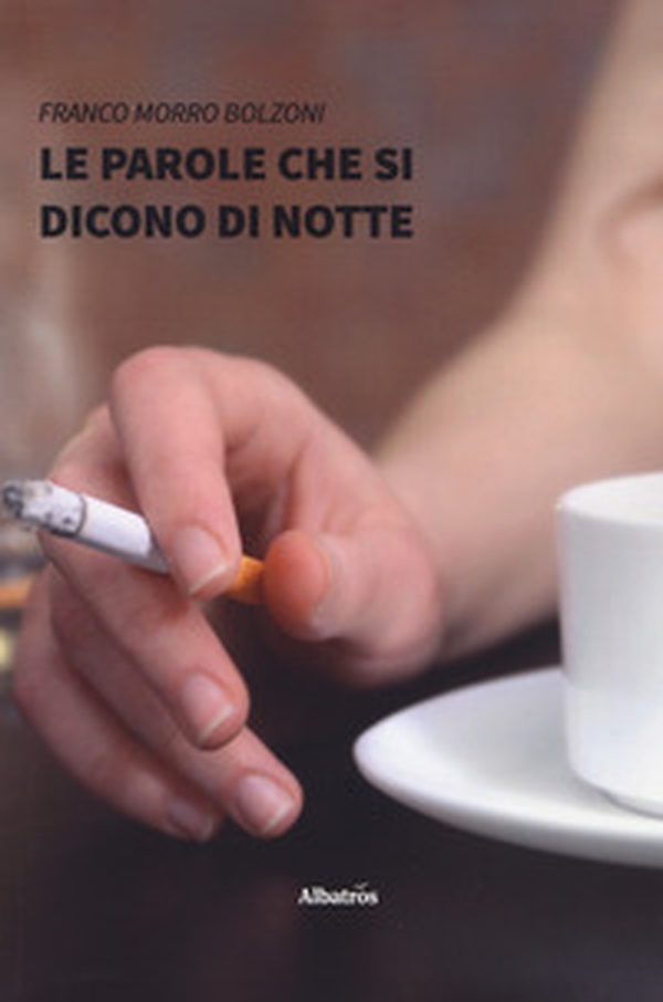 Le parole che si dicono di notte - Librerie.coop Le parole che si dicono di notte - Librerie.coop