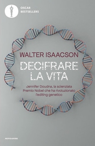 Decifrare la vita. Jennifer Doudna, la scienziata Premio Nobel che ha rivoluzionato l'editing genetico - Librerie.coop