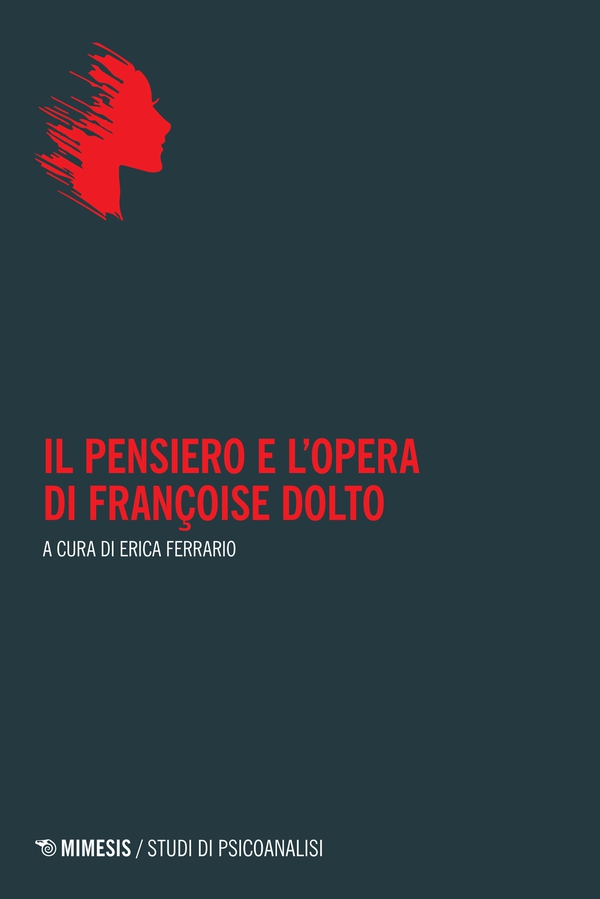 Il pensiero e l’opera di Françoise Dolto - Librerie.coop Il pensiero e l’opera di Françoise Dolto - Librerie.coop