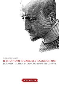 Il mio nome è Gabriele (D'Annunzio) - Librerie.coop