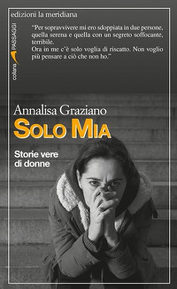 Solo Mia. Storie vere di donne - Librerie.coop Solo Mia. Storie vere di donne - Librerie.coop