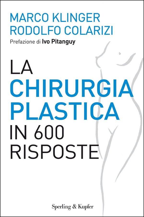La chirurgia plastica in 600 risposte - Librerie.coop La chirurgia plastica in 600 risposte - Librerie.coop