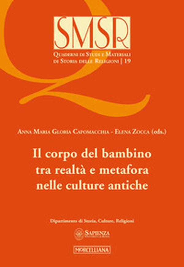 Il corpo del bambino tra realtà e metafora nelle culture antiche - Librerie.coop Il corpo del bambino tra realtà e metafora nelle culture antiche - Librerie.coop