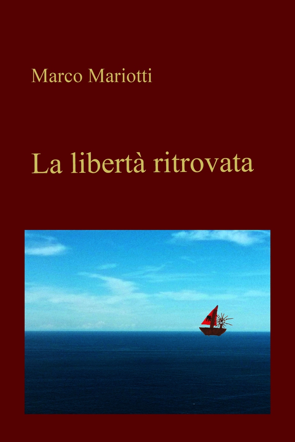 La libertà ritrovata - Librerie.coop La libertà ritrovata - Librerie.coop