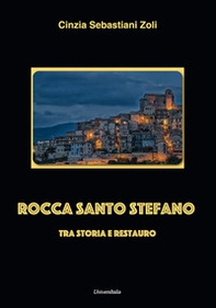 Rocca Santo Stefano. Tra storia e restauro - Librerie.coop