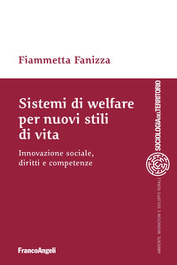 Sistemi di welfare per nuovi stili di vita. Innovazione sociale, diritti e competenze - Librerie.coop Sistemi di welfare per nuovi stili di vita. Innovazione sociale, diritti e competenze - Librerie.coop