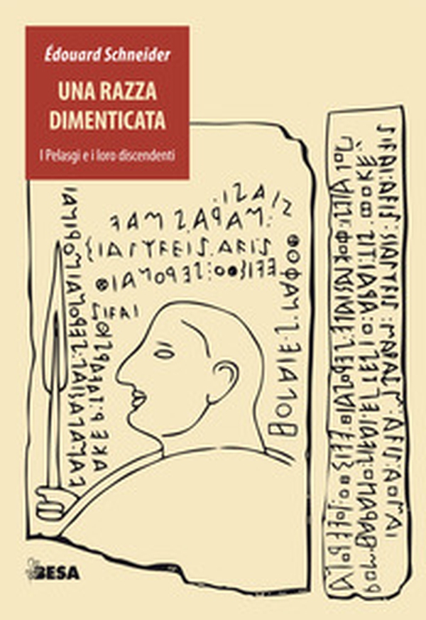 Una razza dimenticata. I Pelasgi e i loro discendenti - Librerie.coop Una razza dimenticata. I Pelasgi e i loro discendenti - Librerie.coop