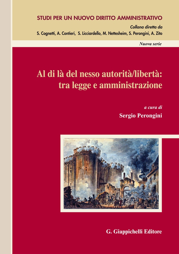 Al di là del nesso autorità/libertà: tra legge e amministrazione - Librerie.coop Al di là del nesso autorità/libertà: tra legge e amministrazione - Librerie.coop