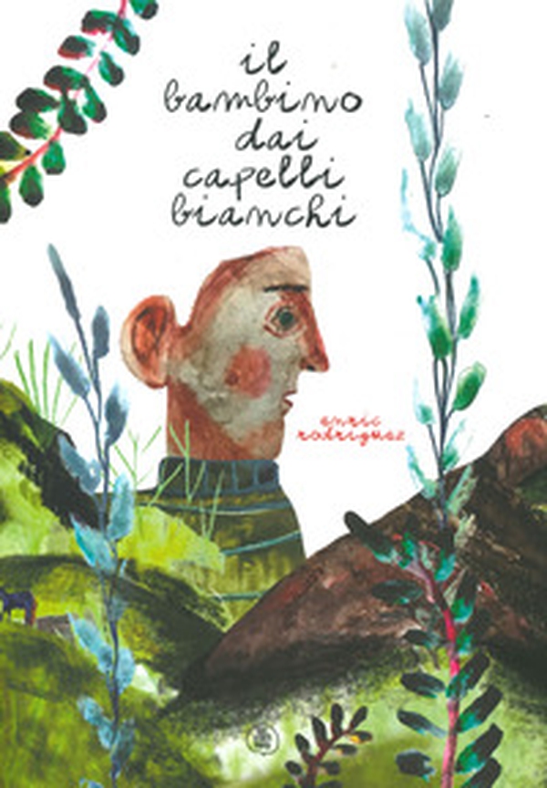 Il bambino dai capelli bianchi - Librerie.coop Il bambino dai capelli bianchi - Librerie.coop