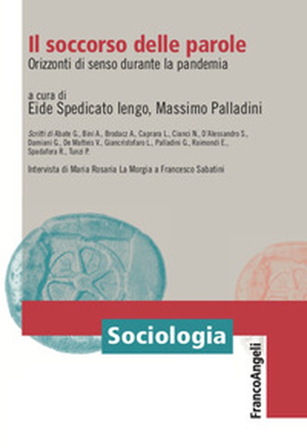 Il soccorso delle parole. Orizzonti di senso durante la pandemia - Librerie.coop Il soccorso delle parole. Orizzonti di senso durante la pandemia - Librerie.coop
