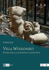 Villa Wolkonsky. Storia della collezione di antichità - Librerie.coop