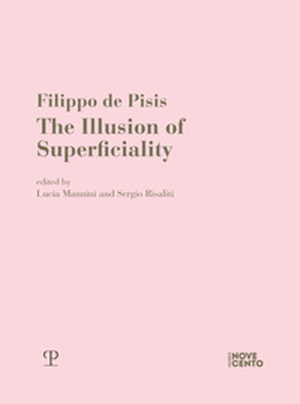 Filippo de Pisis. The illusion of superficiality - Librerie.coop Filippo de Pisis. The illusion of superficiality - Librerie.coop