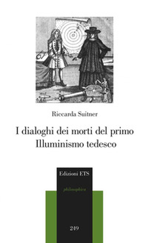 I dialoghi dei morti del primo illuminismo tedesco - Librerie.coop I dialoghi dei morti del primo illuminismo tedesco - Librerie.coop