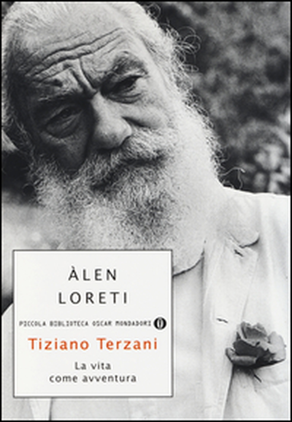 Tiziano Terzani: la vita come avventura - Librerie.coop Tiziano Terzani: la vita come avventura - Librerie.coop
