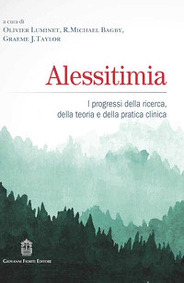Alessitimia. I progressi della ricerca, della teoria e della pratica clinica - Librerie.coop Alessitimia. I progressi della ricerca, della teoria e della pratica clinica - Librerie.coop