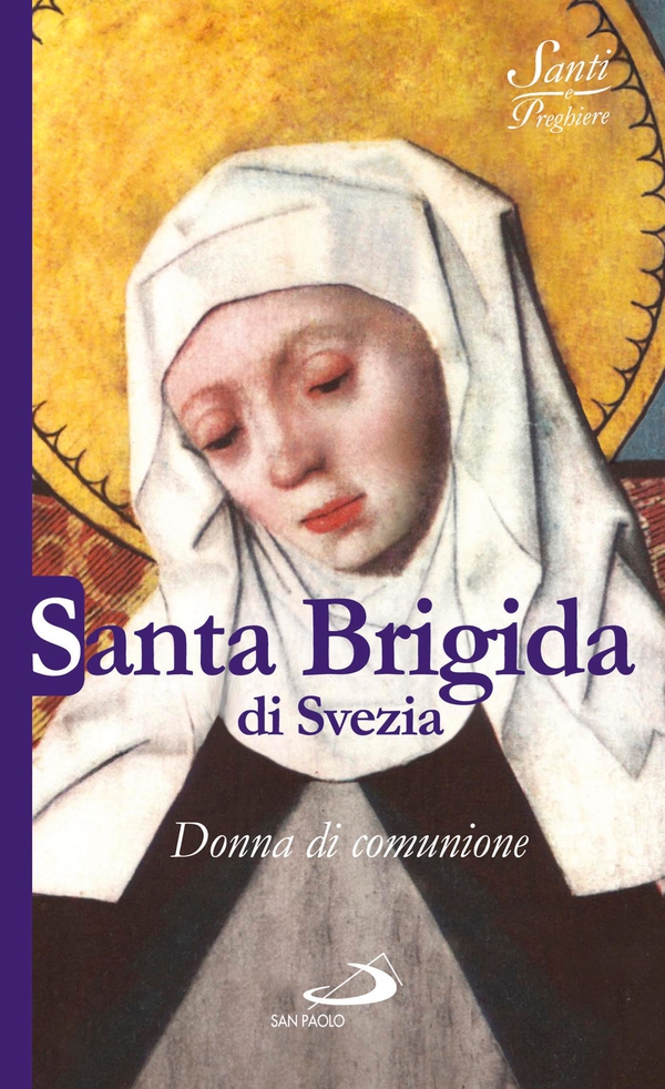 Santa Brigida di Svezia. Donna di comunione - Librerie.coop Santa Brigida di Svezia. Donna di comunione - Librerie.coop