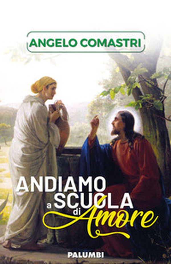 Andiamo a scuola di amore - Librerie.coop Andiamo a scuola di amore - Librerie.coop