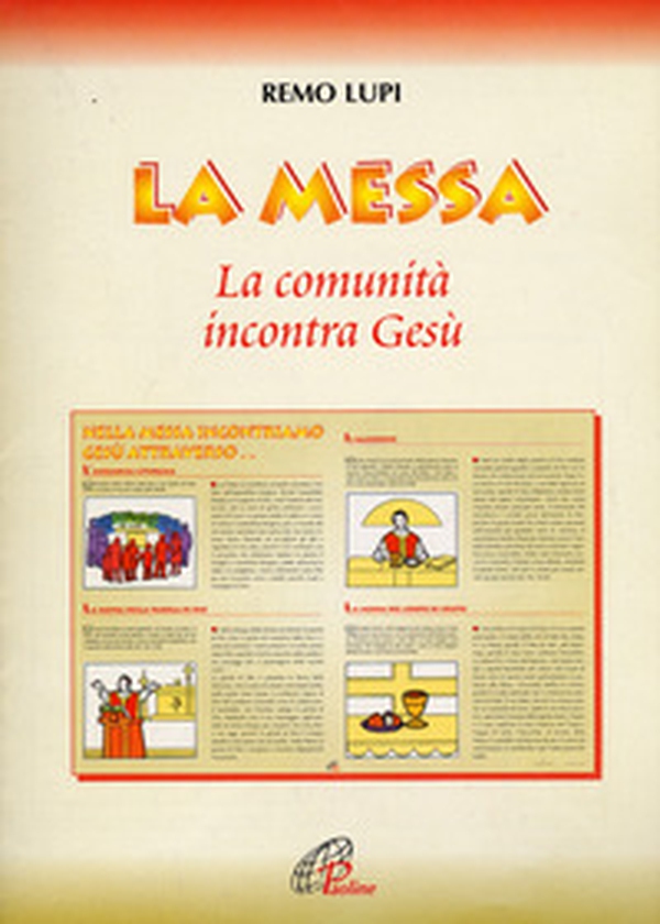 La messa. La comunità incontra Gesù - Librerie.coop La messa. La comunità incontra Gesù - Librerie.coop