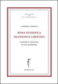 Roma nicodemita filosofica libertina. Scienze e censura in età moderna - Librerie.coop