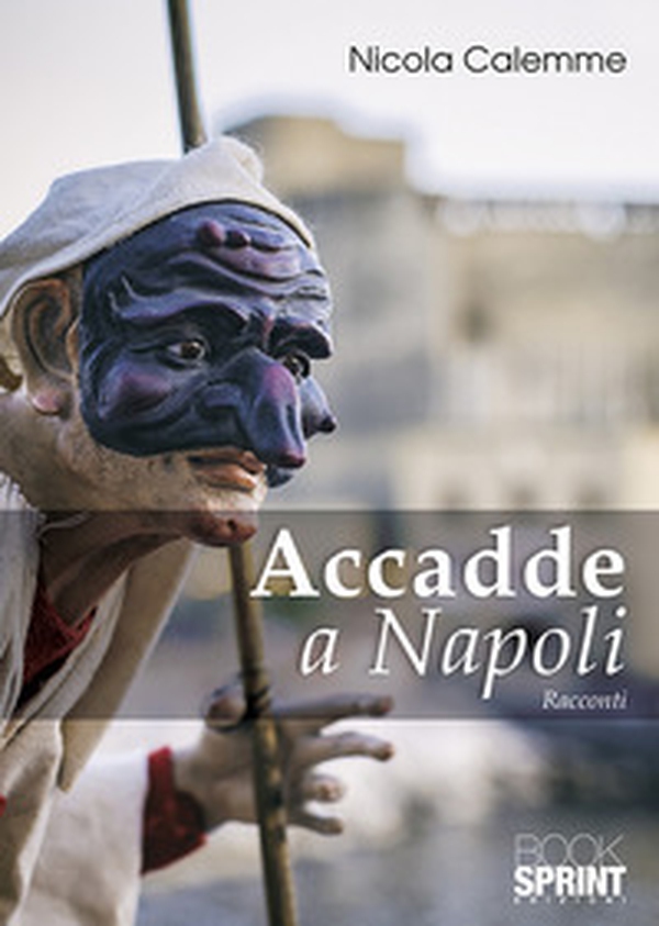 Accadde a Napoli - Librerie.coop Accadde a Napoli - Librerie.coop