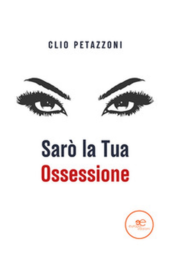 Sarò la tua ossessione - Librerie.coop Sarò la tua ossessione - Librerie.coop