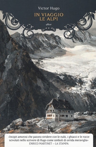In viaggio. Le Alpi - Librerie.coop