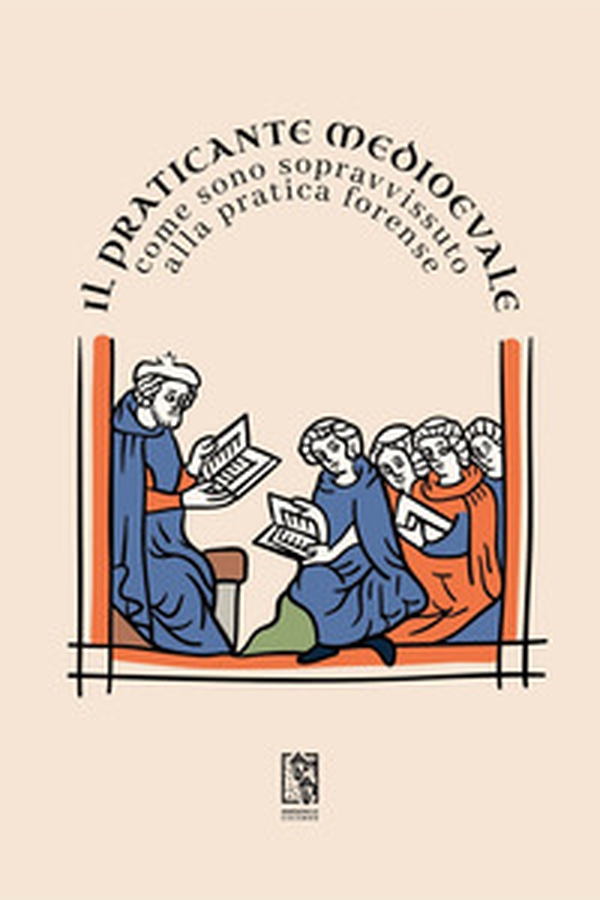 Il Praticante Medioevale: come sono sopravvissuto alla pratica forense - Librerie.coop Il Praticante Medioevale: come sono sopravvissuto alla pratica forense - Librerie.coop
