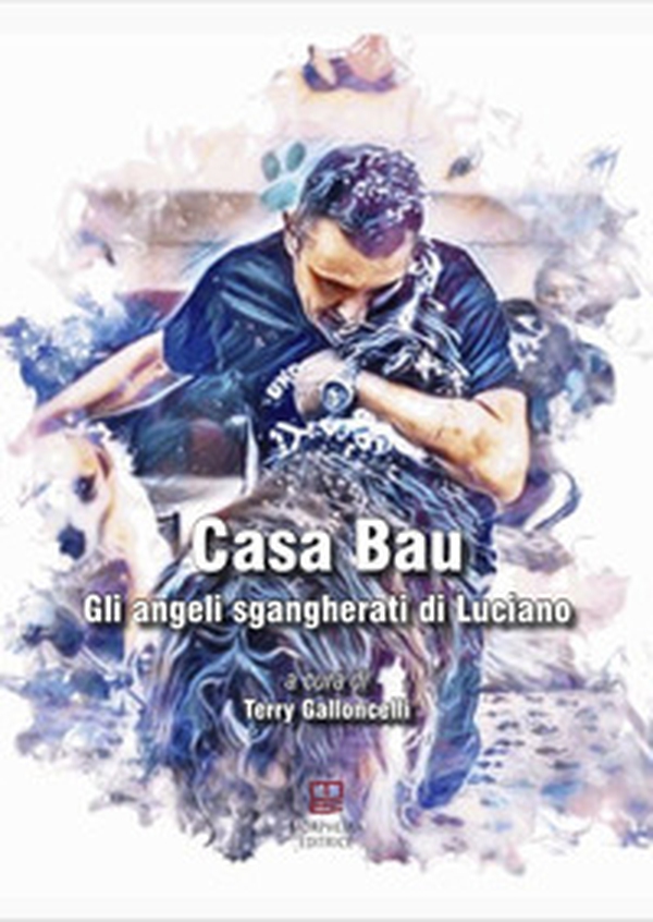Casa Bau. Gli angeli sgangherati di Luciano - Librerie.coop Casa Bau. Gli angeli sgangherati di Luciano - Librerie.coop