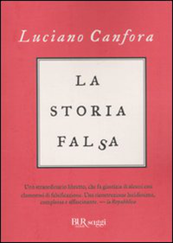 La storia falsa - Librerie.coop La storia falsa - Librerie.coop