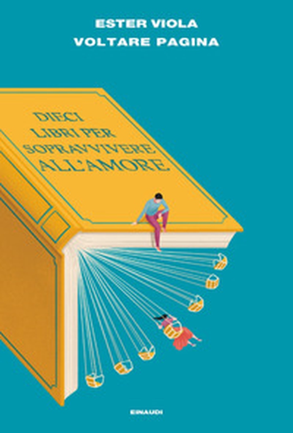 Voltare pagina. Dieci libri per sopravvivere all'amore - Librerie.coop Voltare pagina. Dieci libri per sopravvivere all'amore - Librerie.coop