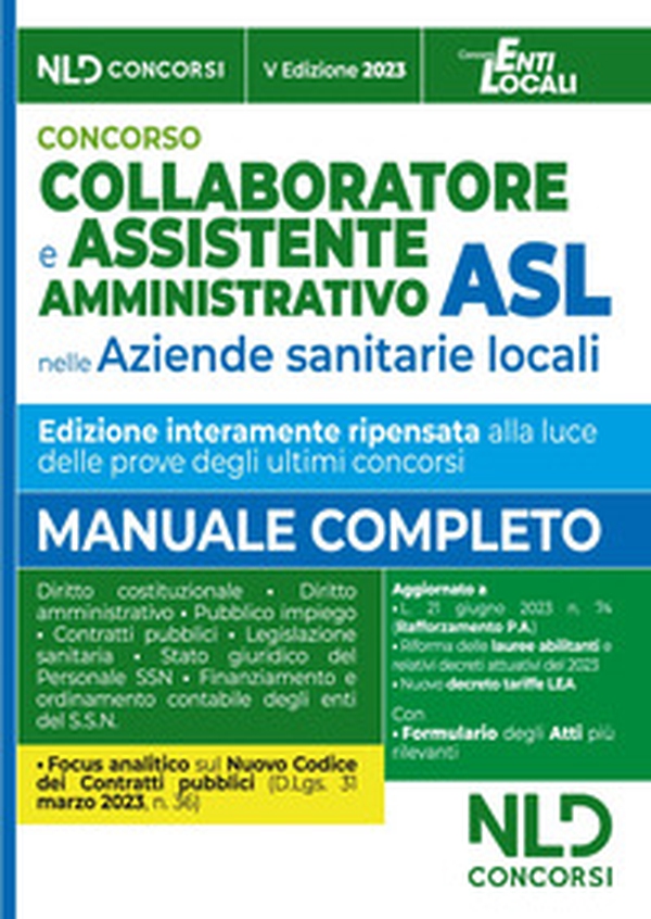 Collaboratore e assistente amministrativo ASL. Manuale + Formulario Atti 2023 - Librerie.coop Collaboratore e assistente amministrativo ASL. Manuale + Formulario Atti 2023 - Librerie.coop