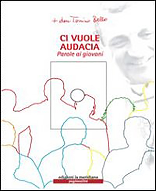 Ci vuole audacia. Parole ai giovani - Librerie.coop Ci vuole audacia. Parole ai giovani - Librerie.coop