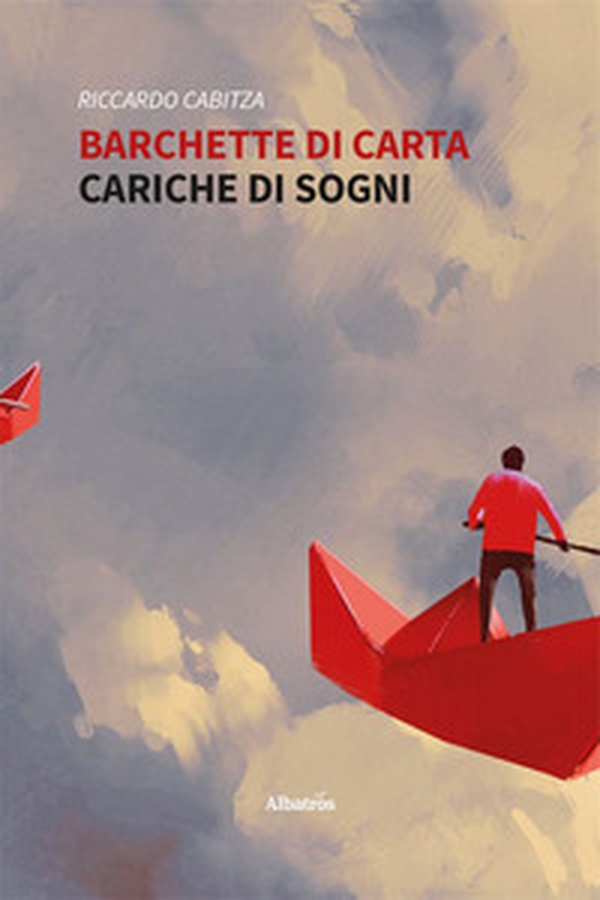 Barchette di carta cariche di sogni - Librerie.coop Barchette di carta cariche di sogni - Librerie.coop