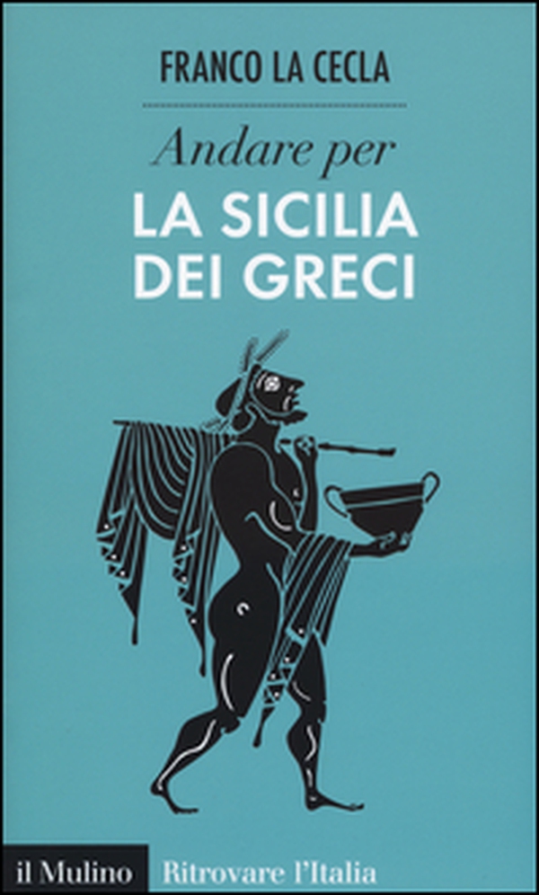 Andare per la Sicilia dei greci - Librerie.coop Andare per la Sicilia dei greci - Librerie.coop