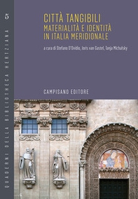 Città tangibili. Materialità e identità in Italia meridionale. Ediz. italiana e inglese - Librerie.coop