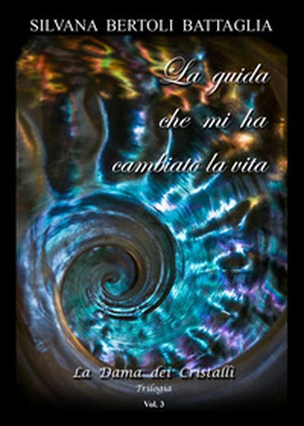 La guida che mi ha cambiato la vita. La Dama dei Cristalli - Librerie.coop La guida che mi ha cambiato la vita. La Dama dei Cristalli - Librerie.coop