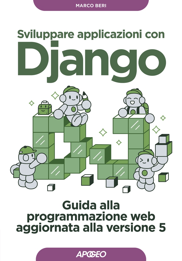 Sviluppare applicazioni con Django - Librerie.coop Sviluppare applicazioni con Django - Librerie.coop