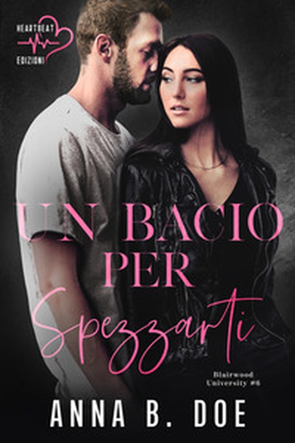 Un bacio per spezzarti. Blairwood University - Vol. 6 - Librerie.coop Un bacio per spezzarti. Blairwood University - Vol. 6 - Librerie.coop