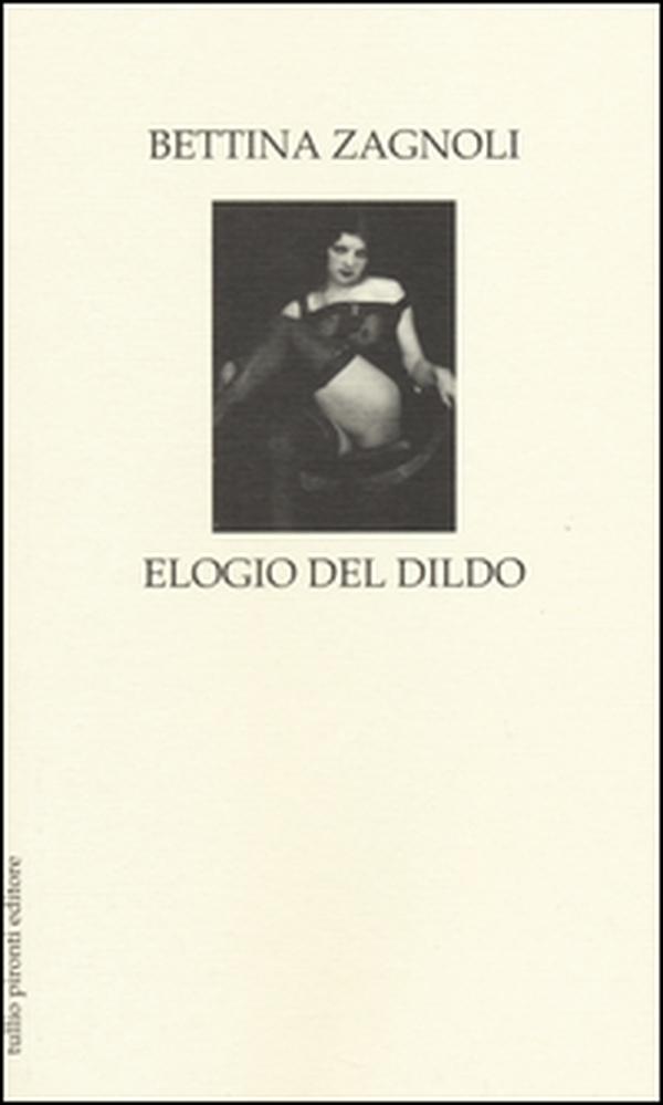 Elogio del dildo - Librerie.coop Elogio del dildo - Librerie.coop