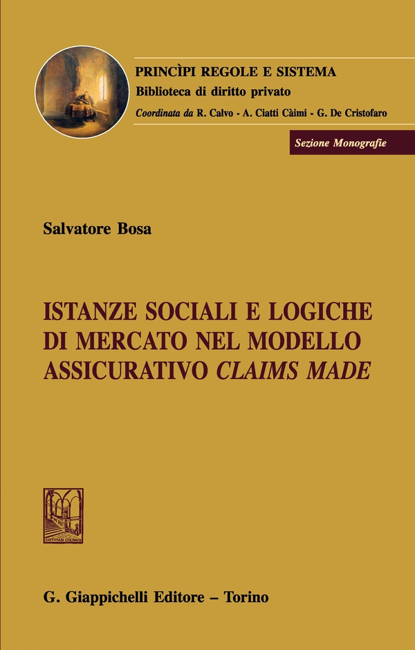 Istanze sociali e logiche di mercato nel modello assicurativo claims made - Librerie.coop Istanze sociali e logiche di mercato nel modello assicurativo claims made - Librerie.coop