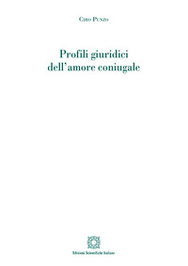 Profili giuridici dell'amore coniugale - Librerie.coop Profili giuridici dell'amore coniugale - Librerie.coop
