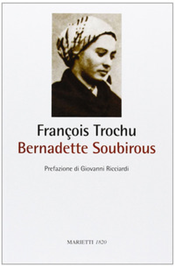 Bernadette Soubirous - Librerie.coop Bernadette Soubirous - Librerie.coop